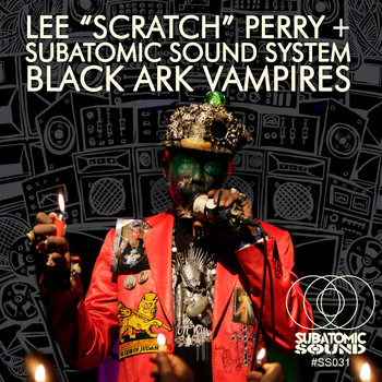 Lee Scratch Perry & Subatomic Sound System - Black Ark Vampires