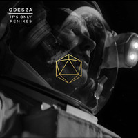 ODESZA - It’s Only Remixes