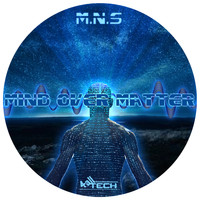 M.N.S - Mind Over Matter