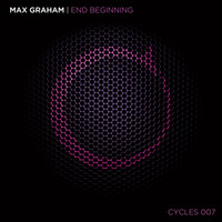 Max Graham - End Beginning