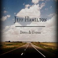 Jeff Hamilton - Down & Under