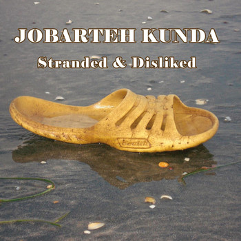 Jobarteh Kunda - Stranded & Disliked
