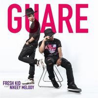 Fresh Kid - Guare (feat. Nikeey Melody)