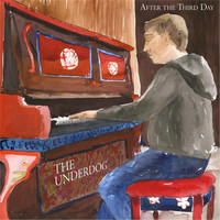 The Underdog - After the Third Day