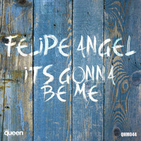 Felipe Angel - It's Gonna Be Me
