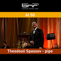 Theodosii Spassov - At 50 - Theodosii Spassov: Pipe