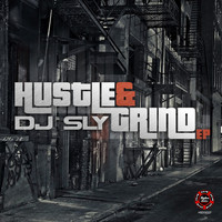 DJ Sly - Hustle & Grind