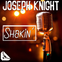 Joseph Knight - Shakin'