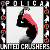POLIÇA - United Crushers