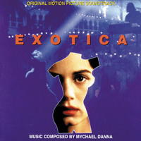 Mychael Danna - Exotica (Original Motion Picture Soundtrack)