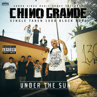Chino Grande - Under the Sun (Explicit)