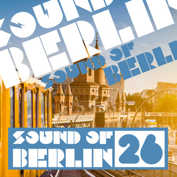 Various Artists - Sound of Berlin, Vol. 26
