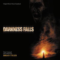 Brian Tyler - Darkness Falls (Original Motion Picture Soundtrack)