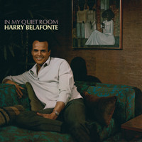 Harry Belafonte - In My Quiet Room