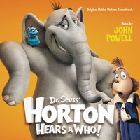 John Powell - Dr. Seuss' Horton Hears A Who! (Original Motion Picture Soundtrack)