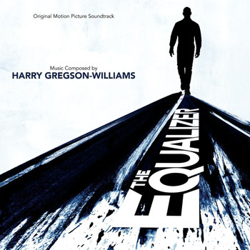 Harry Gregson-Williams - The Equalizer (Original Motion Picture Soundtrack)