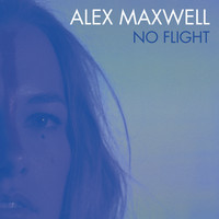 Alex Maxwell - No Flight