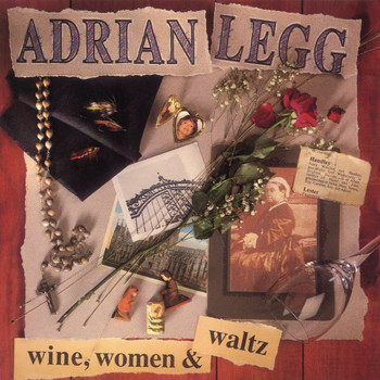Adrian Legg - Wine, Women & Waltz