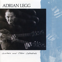 Adrian Legg - Guitars and Other Cathedrals