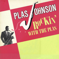 Plas Johnson - Rockin with the Plas