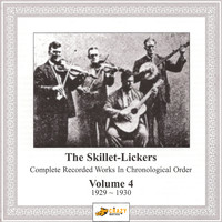 Skillet Lickers - Complete Recorded Works Vol.4