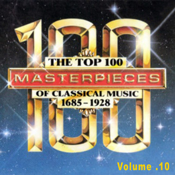 Various Artists - The Top 100 Masterpieces of Classical Music 1685-1928 Vol.10
