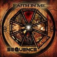 Sequence - Faith In Me (Explicit)