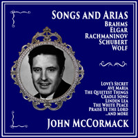 John McCormack - Songs and Arias by Brahms, Elgar, Rachmaninov, Schubert, Wolf, Vaughn Williams