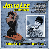 Julia Lee And Her Boyfriends - I Didn't Like It the First Time