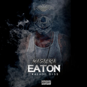 Masicka - Eaton (Kalado Diss) (Explicit)