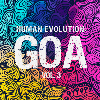 Various Artists - Human Evolution: Goa, Vol. 3