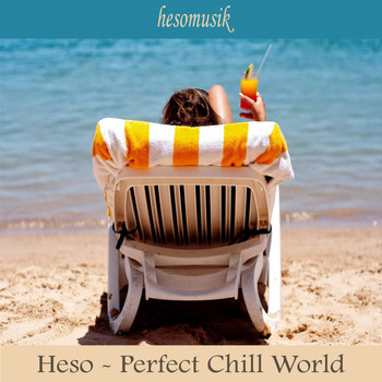 Heso - Perfect Chill World