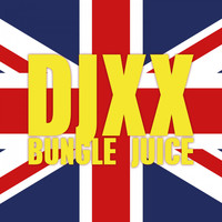 Djxx - Bungle Juice