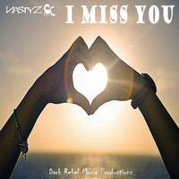 Nastyz - I Miss You