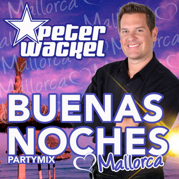 Peter Wackel - Buenas Noches (Partymix)