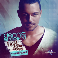 Dennis Sheperd - Fight Your Fears (The Remixes) [Extended Mixes]