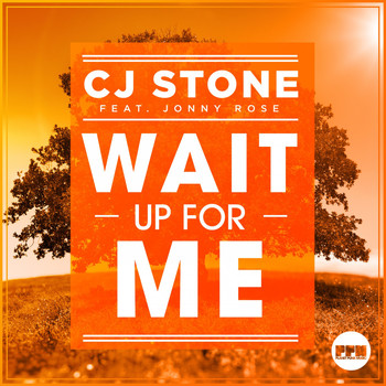 CJ Stone feat. Jonny Rose - Wait up for Me