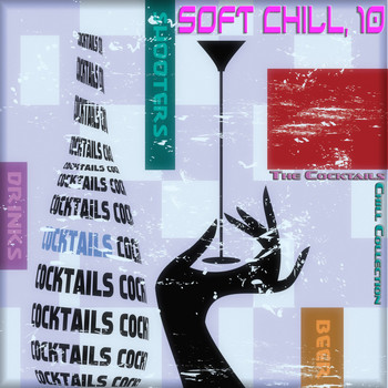 Various Artists - Soft Chill, 10 (The Cocktails Chill Collection)