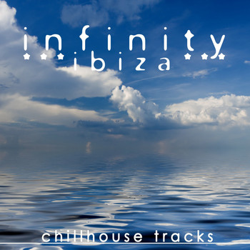 Various Artists - Infinity Ibiza (Chillhouse Tracks)