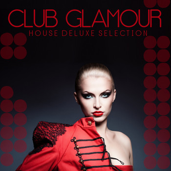 Various Artists - Club Glamour (House Deluxe Selection)