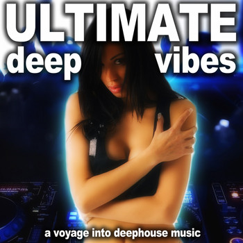 Various Artists - Ultimate Deep Vibes (A Voyage into Deephouse Vibes)