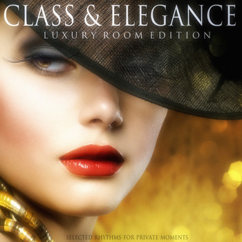 Various Artists - Class & Elegance (Luxury Room Edition)