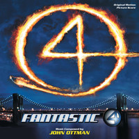 John Ottman - Fantastic 4 (Original Motion Picture Score)