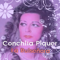 Conchita Piquer - La Ruiseñora