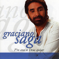 Graciano Saga - P'ro Ano Se Deus Quiser