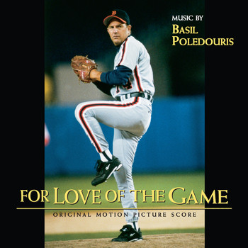 Basil Poledouris - For Love Of The Game (Original Motion Picture Score)