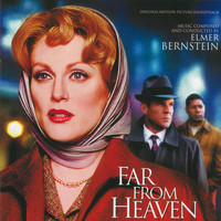 Elmer Bernstein - Far From Heaven (Original Motion Picture Soundtrack)