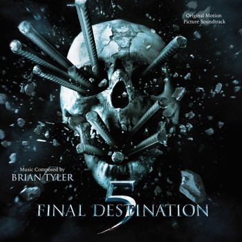 Brian Tyler - Final Destination 5 (Original Motion Picture Soundtrack)