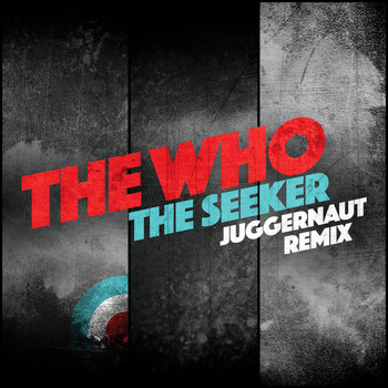 The Who - The Seeker (Juggernaut Remix)