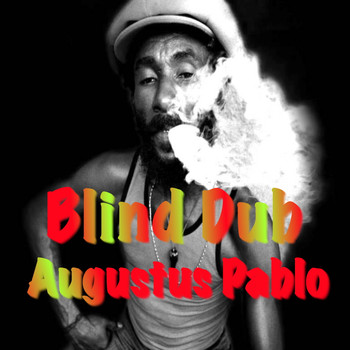 Augustus Pablo - Blind Dub